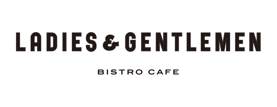 BISTRO CAFE LADIES & GENTLEMEN